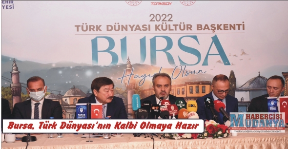 Bursa, Türk Dünyası’nın Kalbi Olmaya Hazır